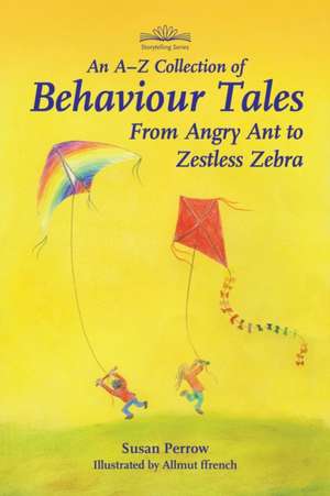 An A-Z Collection of Behaviour Tales de Susan Perrow