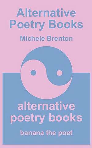 Alternative Poetry Books - Pink Edition de Michele Brenton