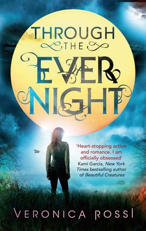 Through The Ever Night: Number 2 in series de Veronica Rossi
