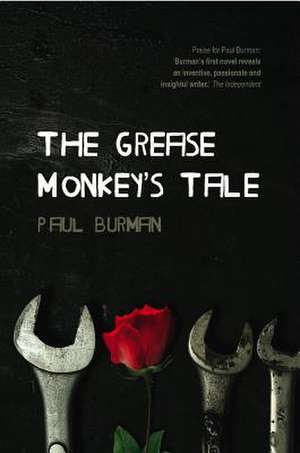 The Grease Monkey's Tale de Paul Burman