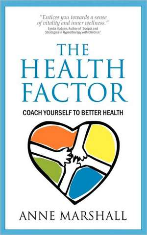 The Health Factor de Anne Marshall