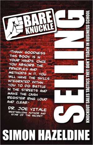 Bare Knuckle Selling (Second Edition) de Simon Hazeldine