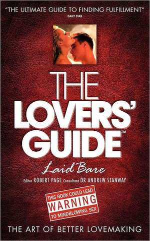 The Lovers' Guide - Laid Bare de Robert J. Page