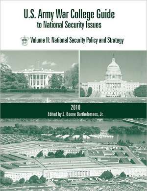 U.S. Army War College Guide to National Security Issues, Vol II de J. Boone Bartholomees