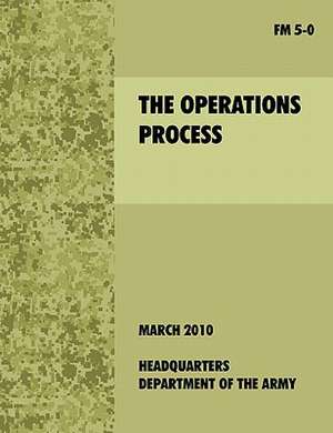 The Operations Process de U. S. Department of the Army