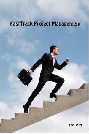 Fasttrack Project Management de Lee Lister