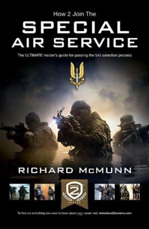 The Special Air Service: The Insider's Guide de Richard Mcmunn