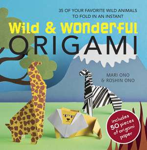 Wild & Wonderful Origami books-express.ro