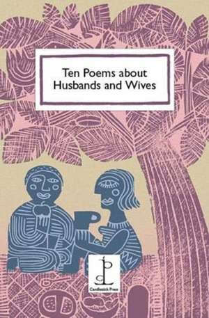 Ten Poems about Husbands and Wives de Di Slaney