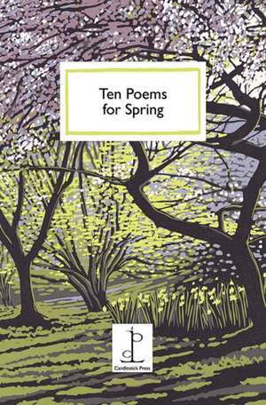 Ten Poems for Spring de Various Authors