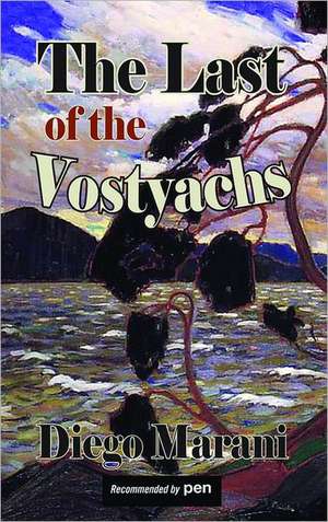 The Last of the Vostyachs de Diego Marani