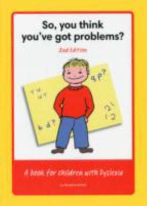 So, You Think You've Got Problems? de Rosalind Birkett