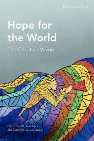 Hope for the World de Roland Chia