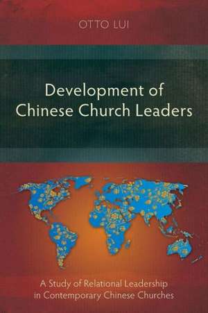 Development of Chinese Church Leaders de Otto Lui