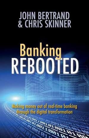 Banking Rebooted de John Bertrand