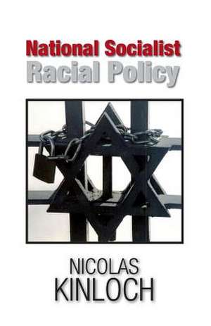 National Socialist Racial Policy de Nicolas Kinloch