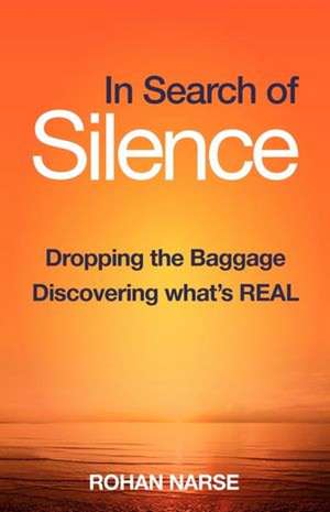 In Search of Silence de Rohan Narse