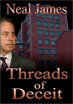 Threads of Deceit de Neal James