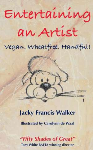 Entertaining An Artist de Jacky Francis Walker