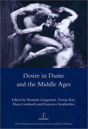 Desire in Dante and the Middle Ages de Manuele Gragnolati