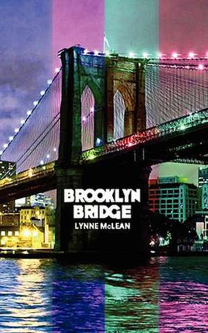 Brooklyn Bridge de Lynne McLean