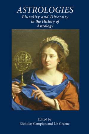 Astrologies: Plurality and Diversity in the History of Astrology de Nicholas Campion