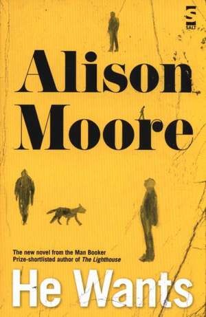 Moore, A: He Wants de Alison Moore