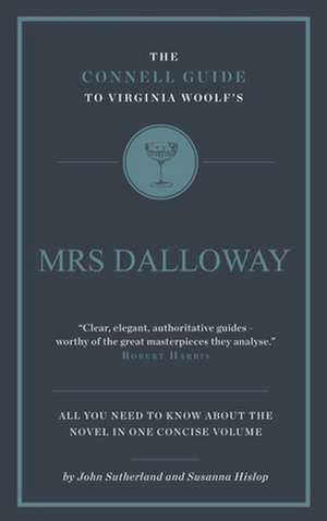 The Connell Guide To Virginia Woolf's Mrs Dalloway de John Sutherland