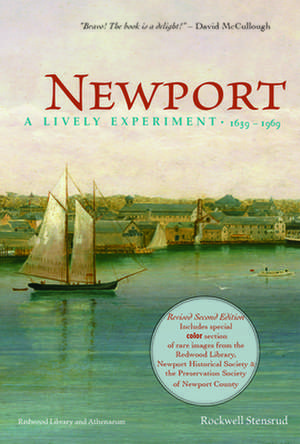 Newport: A Lively Experiment: 1639-1969 de Rockwell Stensrud