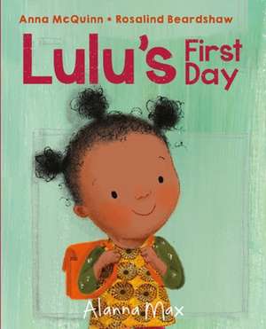 Lulu's First Day de Anna McQuinn