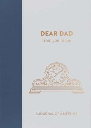 from you to me ltd: Dear Dad, from you to me de from you to me ltd