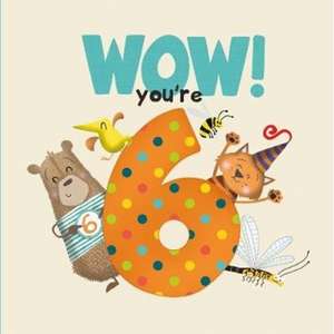 WOW! You're Six birthday book de Lucy Tapper