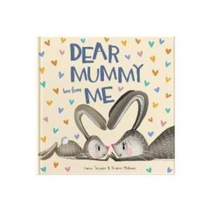 Dear Mummy Love From Me de Lucy Tapper