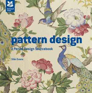 Pattern Design: A Period Design Sourcebook de Sian Evans