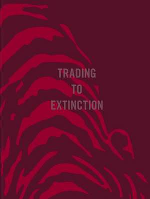 Trading to Extinction de Patrick Brown