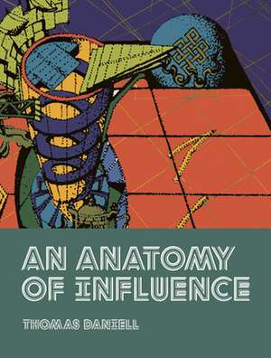 An Anatomy of Influence de Thomas Daniell