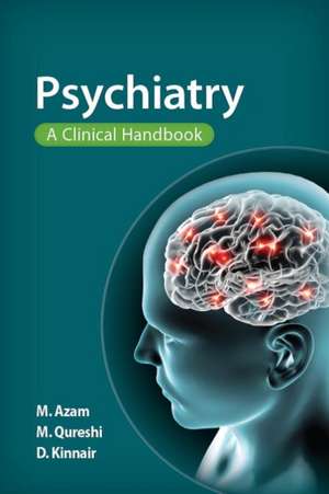 Psychiatry: A Clinical Handbook de Mohsin Azam