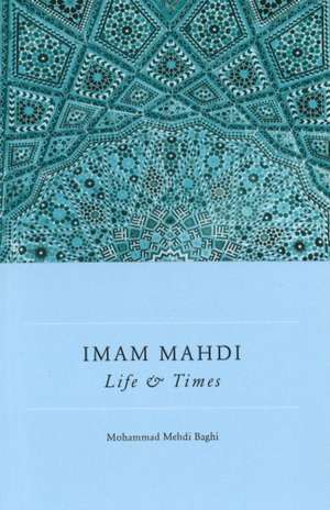 Imam Mahdi: Life & Times de A. D. Harvey