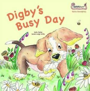 Digby's Busy Day de Sally Bates