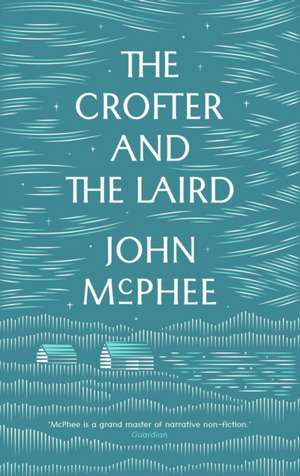 The Crofter And The Laird de John McPhee