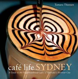 Cafe Life Sydney de Tamara Thiessen