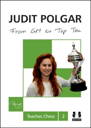 From GM to Top Ten de Judit Polgar