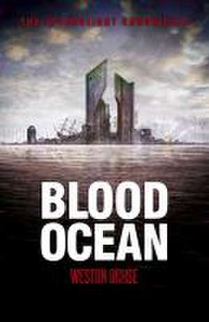 Blood Ocean de Weston Ochse