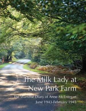 The Milk Lady at New Park Farm de Anne McEntegart