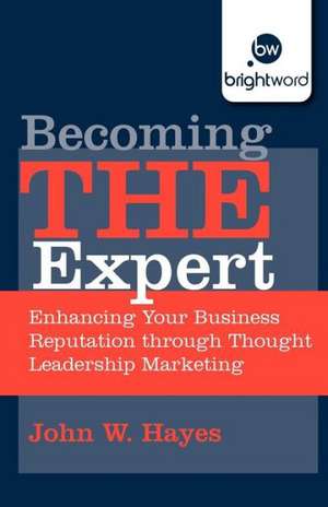 Becoming the Expert de John W. Hayes