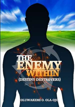 The Enemy Within de Oluwakemi O. Ola-Ojo