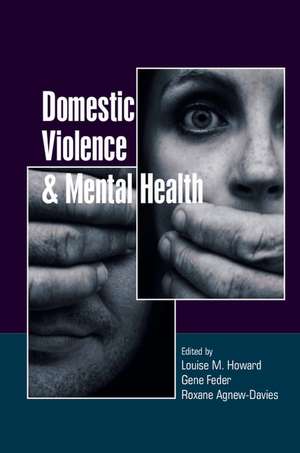 Domestic Violence and Mental Health de Louise M. Howard