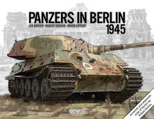 Archer, L: Panzers in Berlin 1945