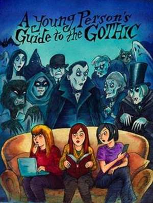 A Young Person's Guide to the Gothic de Richard Bayne