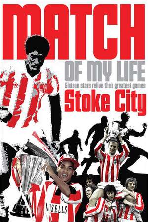 Stoke City Match of My Life de David Lee